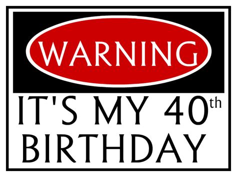 40th Birthday Printable Signs